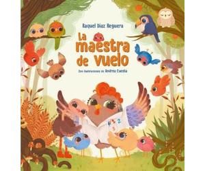 Raquel Díaz Reg La maestra de vuelo: Un cuento sobre el valor (Copertina rigida)