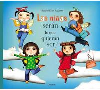 Raquel Diaz Reg Las niñas serán lo que quieran ser / Girls Wi (Copertina rigida)