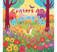 Raquel Juster Critters Are Waking Up (Tascabile) Spring Is Here