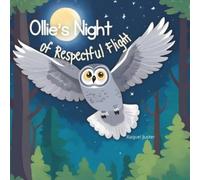 Raquel Juster Ollie's Night of Respectful Flight (Tascabile)