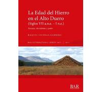Raquel Liceras-G La Edad del Hierro en el Alto Duero (VII a.n.e. - I (Tascabile)