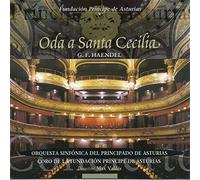 Raquel Lojendio (soprano) - Agustin Prunell Friend (tenore) - Orquesta Sinfonica del Principado de Asturias (orchestra) - Ode Per Il Giorno Di S.Cecilia Hwv 76