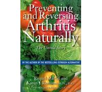 Raquel Martin Karen J. Rom Preventing and Reversing Arthritis Natura (Tascabile)