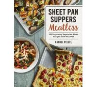 Raquel Pelzel Sheet Pan Suppers Meatless (Tascabile)
