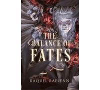 Raquel Raelynn The Balance of Fates (Tascabile) Fate and Legacy