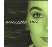 Raquel - RAQUEL / MAN ON THE MOON (EL HOMBRE EN LA LUNA)