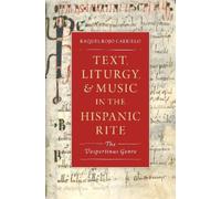 Raquel Rojo Carri Text, Liturgy, and Music in the Hispanic R (Copertina rigida)