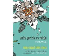 Raquel Salas Rive antes que isla es volcán / before island is volca (Tascabile)