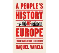 Raquel Varela A People's History of Europe (Tascabile)