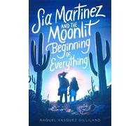 Raquel Vasquez G Sia Martinez and the Moonlit Beginning of Ev (Copertina rigida)