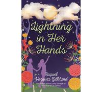 Raquel Vasquez Gilliland Lightning in Her Hands (Tascabile)