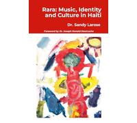 Rara: Music, Identity and Culture in Haiti