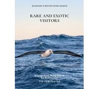 Rare and Exotic Visitors: A Large Print Word Search for Bird Lovers