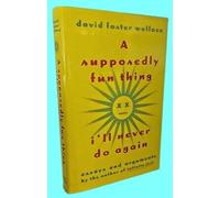 Rare Antique SUPPOSEDLY FUN THING I'LL NEVER DO AGAIN David Foster Wallace FIRST EDITION [Hardcover] David Foster Wallace
