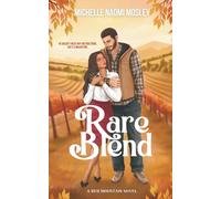 Rare Blend: A Small Town, Grumpy/Sunshine Romance