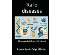 Rare diseases: Advances and challenges in treatment