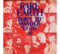 Rare Earth - Born to Wander / Here Comes The Night