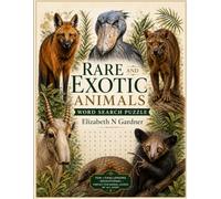 Rare & Exotic Animals: Word Search Puzzles