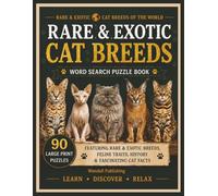 Rare & Exotic Cat Breeds Word Search Puzzle Book: 90 Large Print Puzzles Featuring Rare, Exotic, and Uncommon Cat Breeds