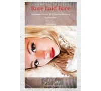 Rare Laid Bare: Volume 2: Intimate Poetry & Creative Writing Collection