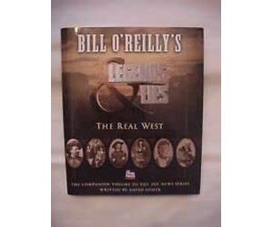 Rare LEGENDS LIES: THE REAL WEST by Bill O'Reilly; Old West; History [Hardcover] Bill O'Reilly