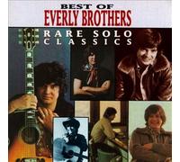 Everly Brothers, the - Rare Solo Classics