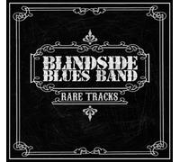 Rare Tracks by Blindside Blues Band (2010-12-10)