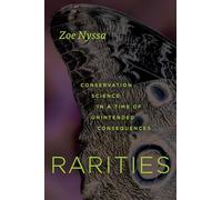 Rarities: Conservation Science in a Time of Unintended Consequences