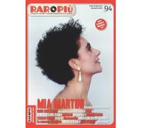 RAROPIU' N° 94 - MIA MARTINI: MENSILE DI CULTURA MUSICALE, COLLEZIONISMO E CINEMA