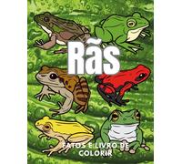 Rãs : Factos e Livro de Colorir: Livro de Atividades para Crianças dos 2 aos 16 anos