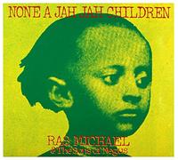 Ras Michael & The Sons Of Negus - None A Jah Jah Children