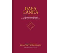 RASA LANKA: A Kitchen Journey Through Sri Lankan & South Indian Flavours