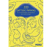 Rasa Weber & Fl 333 saftige Papayas: Ein unvollständiges Kompendium (Tascabile)