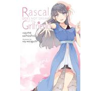 RASCAL DOES NOT DREAM OF GIRLFRIEND LIGHT NOVEL