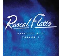 Greatest Hits Volume 1 by Rascal Flatts