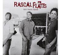 Rascal Flatts - Still Feels Good