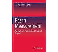 Rasch Measurement: Applications in Quantitative Educational Research