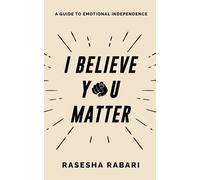 Rasesha Rabari I Believe You Matter (Tascabile)