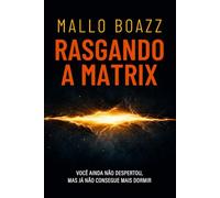 Rasgando a Matrix: Você ainda não despertou, mas já não consegue mais dormir