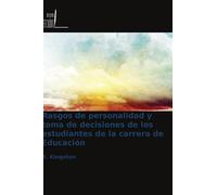 Rasgos de personalidad y toma de decisiones de los estudiantes de la carrera de Educación