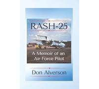 Rash 25: A Memoir of An Air Force Pilot
