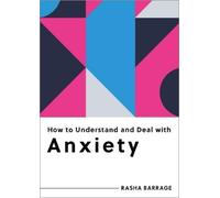Rasha Barrage How to Understand and Deal with Anxiety (Tascabile)