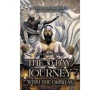 Rashad King The 30-Day Journey with the Orishas (Tascabile)