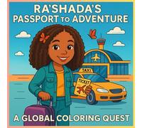 Ra'Shada's Passport to Adventure: A Global Coloring Quest: Coloring Book