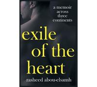 Rasheed Abou-Elsamh Exile of the Heart (Tascabile)