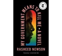 Rasheed Newson My Government Means to Kill Me (Tascabile)