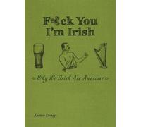 Rashers Tierney Fck You, I'm Irish (Tascabile)