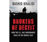 Rashid Khalidi Brokers of Deceit (Tascabile)