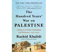 Rashid Khalidi The Hundred Years' War on Palestine (Tascabile)