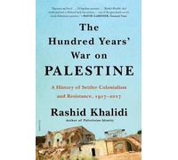 Rashid Khalidi The Hundred Years' War on Palestine (Tascabile)